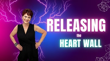 Releasing the Heart Wall