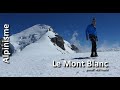 Mont Blanc 4810 m  conseils techniques [HD] 2020