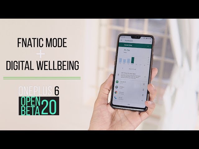 OnePlus 6 : Open Beta 20/23 w/ Fnatic Mode + Digital Wellbeing! - YouTube