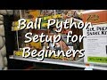 Ball Python: Setup an enclosure for you new ball python