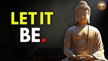 The Power of Letting Go | Buddhist Philosophy