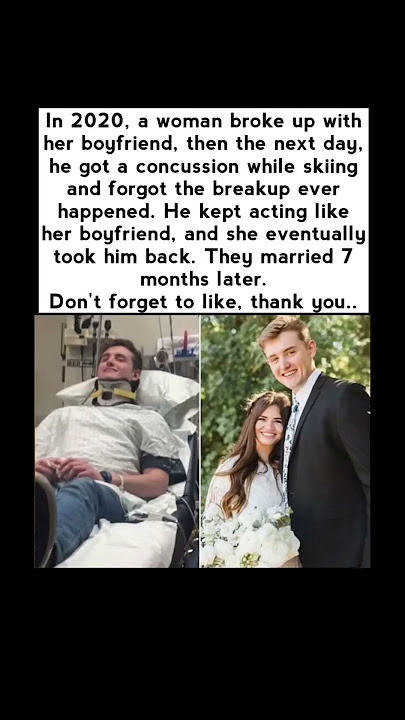 Broke up 💔 ➡️ Ski accident ⛷️🤕 ➡️ Forgot breakup 😅❤️ ➡️ Married in 7 months 💍