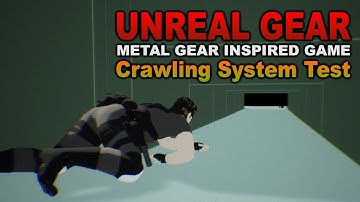 UNREAL GEAR | Crawling System Prototype Test | Metal Gear Solid Like