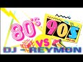 Clasicos 80 vs 90 dj reymon