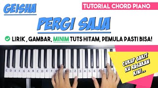 Tutorial Chord Piano PERGI SAJA - Geisha (Mudah Dipahami Untuk Pemula)