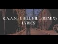 Kaan  chill bill remix lyrics