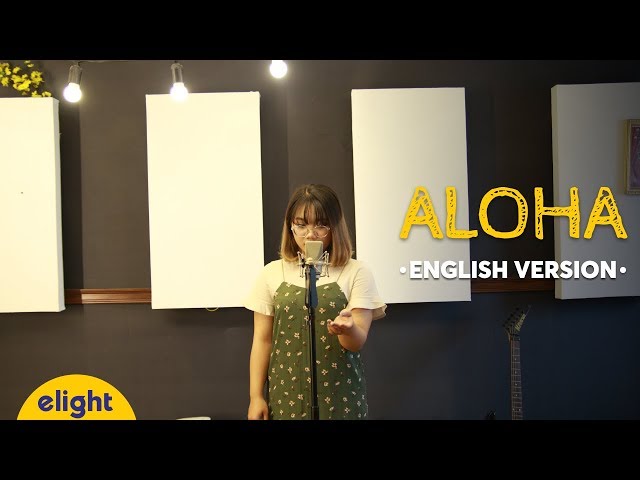 Học tiếng Anh qua bài hát Aloha | Cool | Elight English Cover | Engsub + Lyrics class=