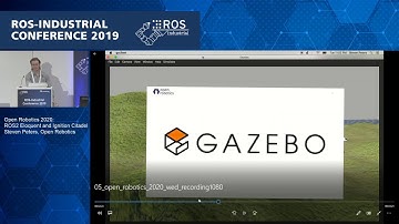 05 - Open Robotics 2020: ROS2 Eloquent and Ignition Citadel, Steven Peters, Open Robotics