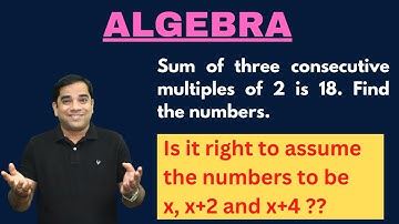 How to find three multiples of 2 whose sum is 18 | What are the three multiples of 2 whose sum is 18