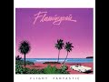 Flamingosis - Flight Fantastic [Full Album]