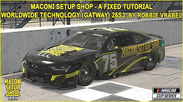 iRacing Maconi A-Fixed Worldwide Technology (Gateway) Guide to Qualifying and Race 25S3