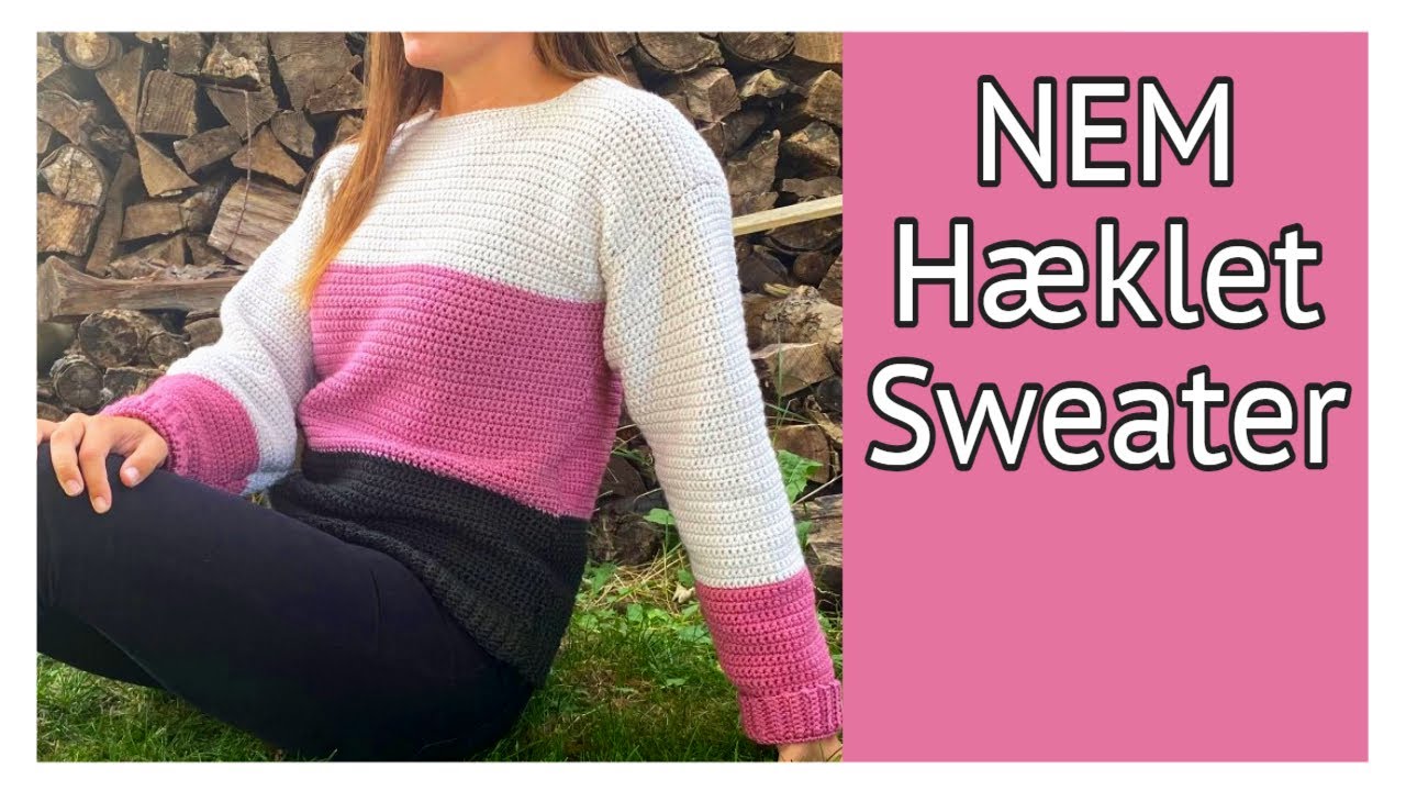 NEM Sweater | Hæklet | ribkant | Lær at hækle sweater dame opskrift - YouTube