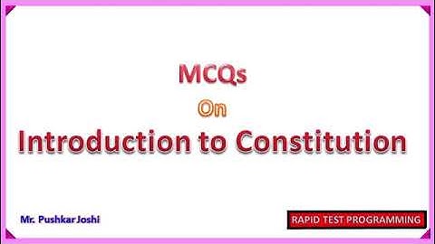 Introduction to Constitution Part III || Joshi Pushkar D. || Rapid Test Programming