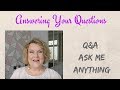 Q&A - Answering Your Questions - Ask Me Anything