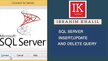 SQL SERVER INSERT UPDATE AND DELETE QUERY(IK SOFTBD)