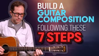 Build Your Own Solo Guitar Composition Using These 7 Steps Guitar Lesson Ep564