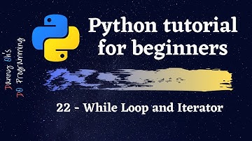 Python Tutorial for Beginners 2020 -  While Loop and Iterator