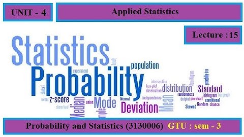 BE- PandS: unit-4_15 -  Applied Statistics (GTU-sem:3) Computer engineering