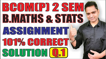 B.Com 2nd Sem B.Maths & Stats Assignment Solution Q.1 - DU-SOL/NCWEB - EduTrix - Ashok Kumar
