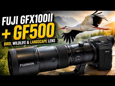 Fuji GFX100 II + Fuji GF 500mm - Bird, Wildlife &amp; Landscape Lens