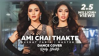 Ami Chai Thakte Dance Cover Nusrat Faria Ridy Sheikh Master-D