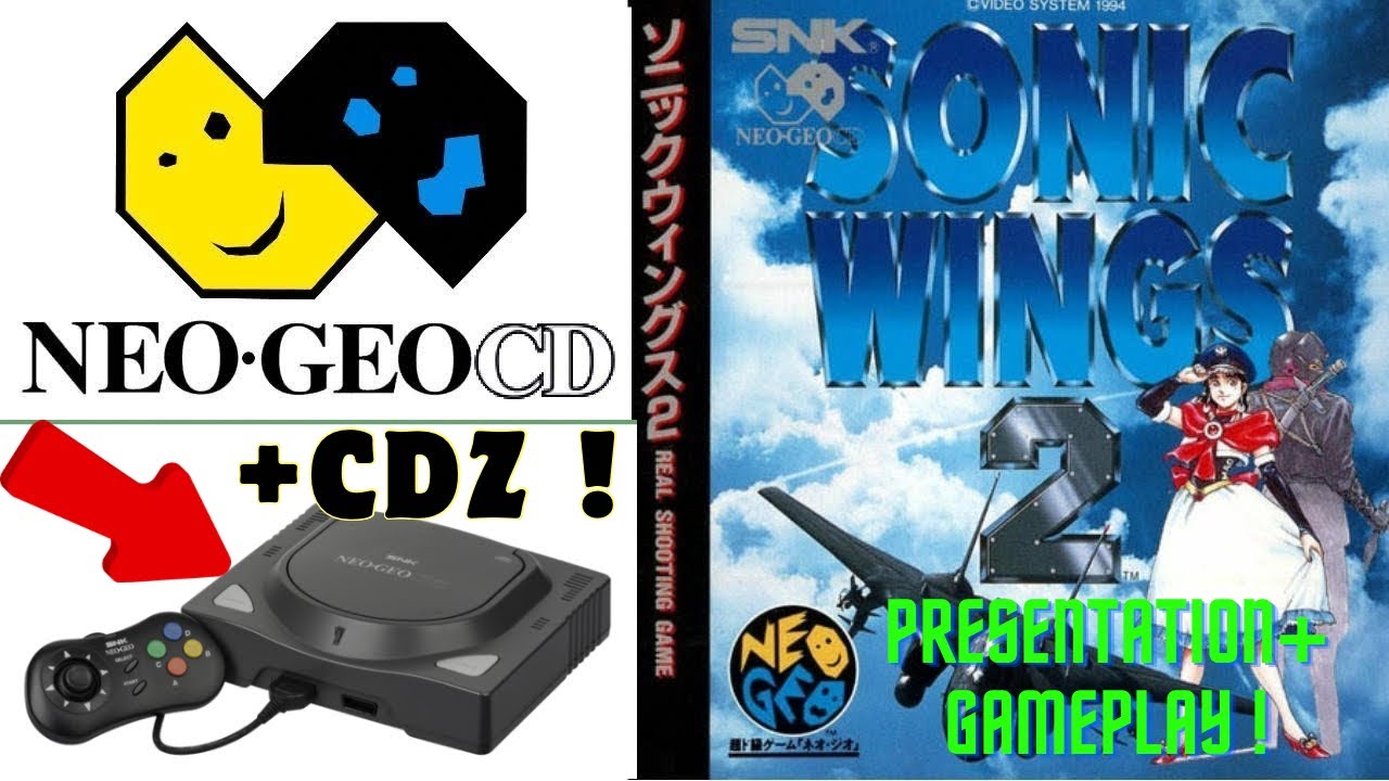 SONIC WINGS 2 ?- NEO GEO CDZ - CD ? Presentation du jeu + 