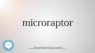microraptor - Dinosaur Names 🔊☄