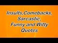 Insults comebacks sarcastic funny and witty quotes