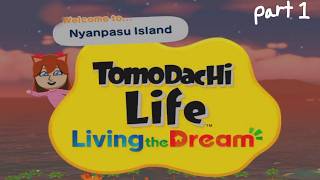 Nyanpasu Island Awaits! (Tomodachi Life Part 1)