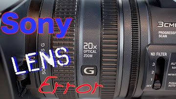 Sony HDR-FX1000 C:32:60 Lens Error,  Won