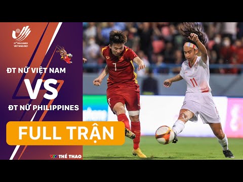 TRỰC TIẾP | ĐT NỮ VIỆT NAM - ĐT NỮ PHILIPPINES (Vòng loại bóng đá nữ SEA Games 31)