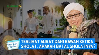 Terlihat Aurat Dari Bawah Ketika Sholat, Apakah Batal Sholatnya? | Buya Yahya Menjawab