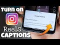How to Turn On Captions on Instagram Reels