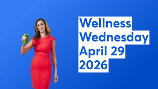 Wellness Wednesday April 29 2026 📱