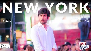New York, U.S.A. | Unforgettable Night at Times Square | Pt-3 | The NotSoGood Channel.