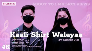 Simran Raj - Kaali Shirt Waleyaa | Sanchit Gunjan | Avvy Sra | Raj Auralis (formerly GT Desi Record)