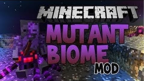 Minecraft: Mutant Biome mod showcase