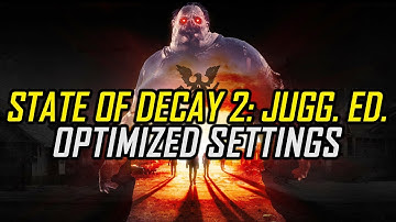 State of Decay 2: Juggernaut Edition | Optimized PC Settings for Smoother Gameplay