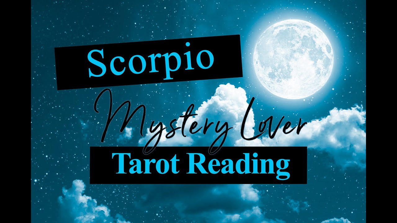 SCORPIO LOVE TAROT - YOUR MYSTERY LOVER 2020