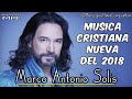 1 Hora de Música Cristiana con Marco Antonio Solis | Sólo Éxitos Cristianos Del 2018