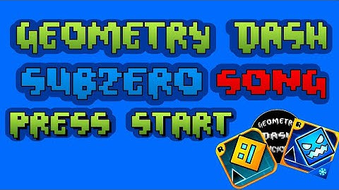 (Geometry Dash SubZero) Press Start - MDK