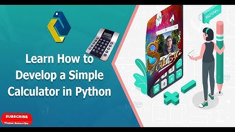 How To Make a Simple Calculator Program in Python?