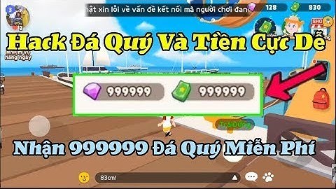 Play Together | Cách Hack Đá Quý Và Nhiều Tiền Sao Trong Game Để Mua Nhà IOS & Android