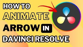 How to Make Animated Arrows in Davinci Resolve (2024)