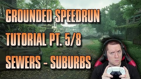 (Updated) The Last of Us Remake PS5 Grounded Speedrun Tutorial Pt. 5/8 (Sewers & Suburbs)