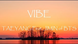 Vibe - Taeyang Ft. Jimin of BTS (Lyrics)