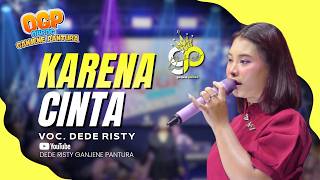 Karena Cinta Voc Dede Risty   Obrog Ganjene Pantura ogp