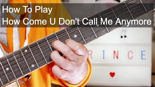 'How Come U Don't Call Me Anymore' Prince Guitar Lesson chords