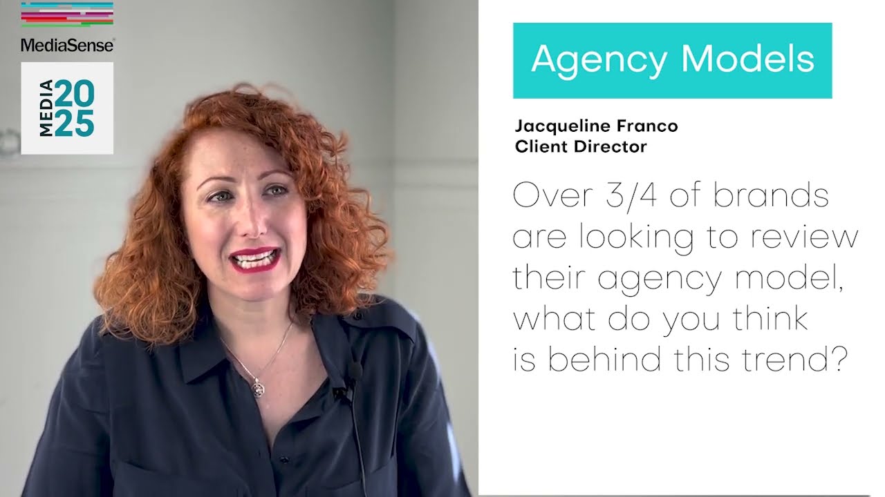 Media 2025 Q&A - Jacqueline Franco, Client Director, MediaSense on agency model trends