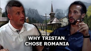 WHY TRISTAN MOVED TO ROMANIA!